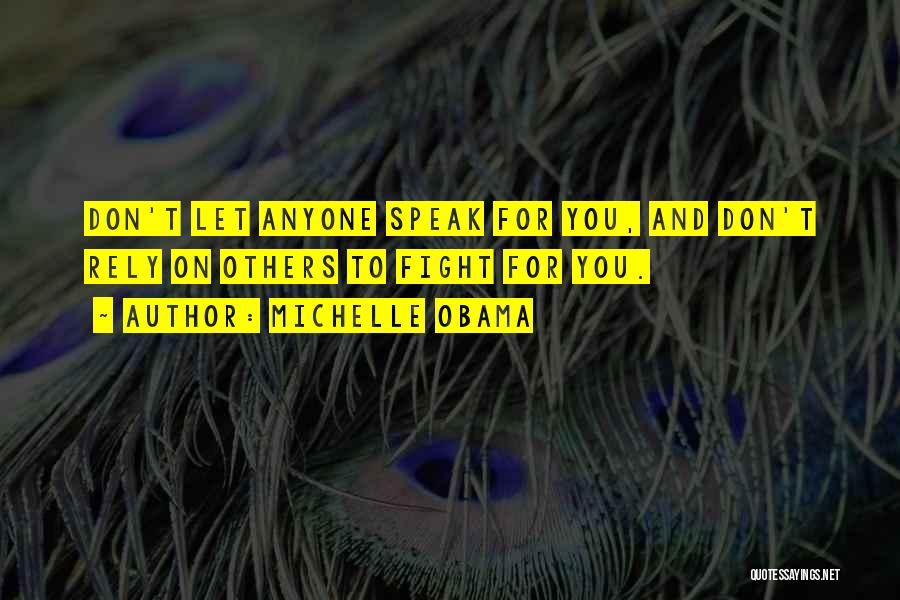 Don't Rely Quotes By Michelle Obama