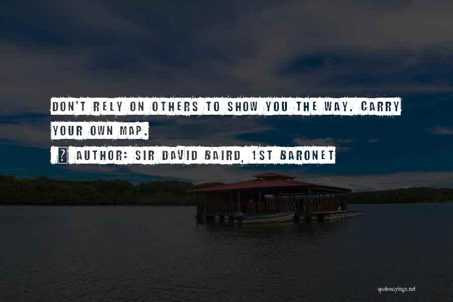 Don't Rely Quotes By Sir David Baird, 1st Baronet