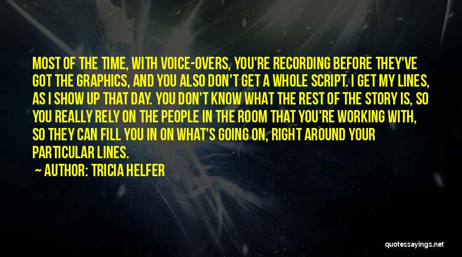 Don't Rely Quotes By Tricia Helfer