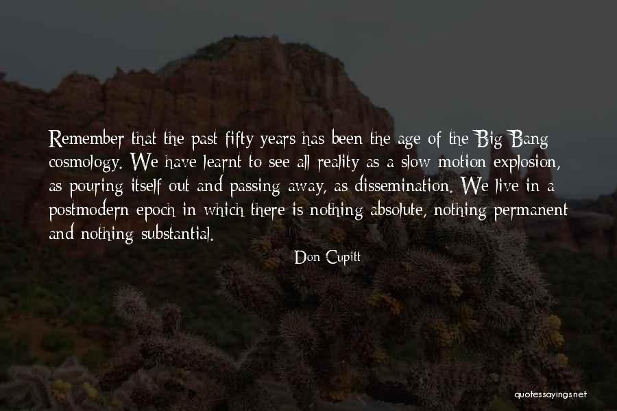 Don't Remember The Past Quotes By Don Cupitt