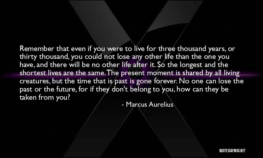 Don't Remember The Past Quotes By Marcus Aurelius