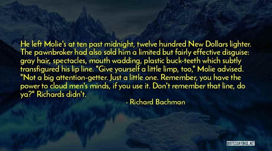 Don't Remember The Past Quotes By Richard Bachman