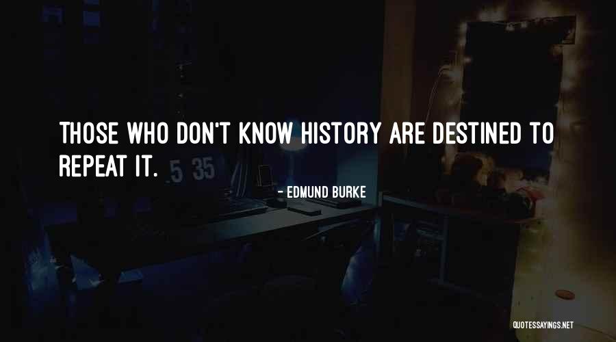 Don't Repeat History Quotes By Edmund Burke