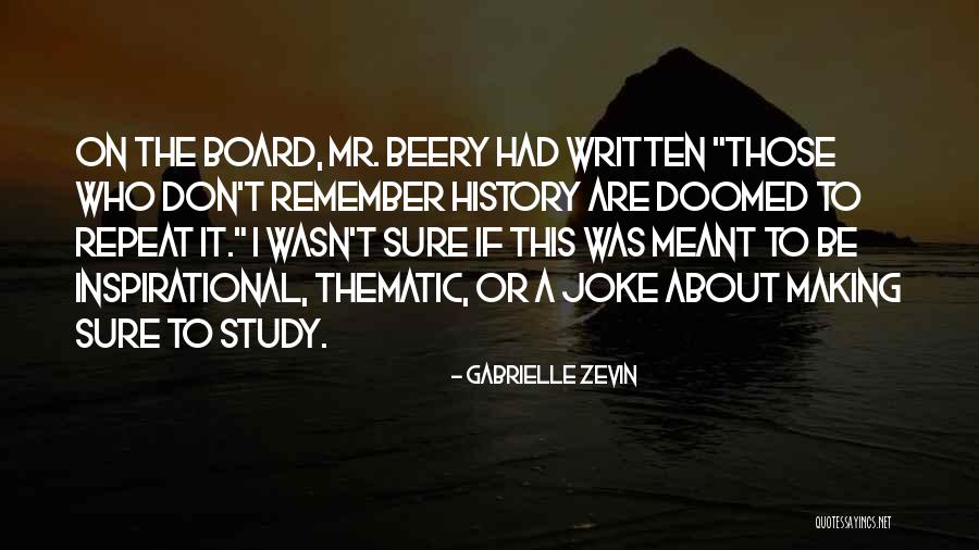 Don't Repeat History Quotes By Gabrielle Zevin