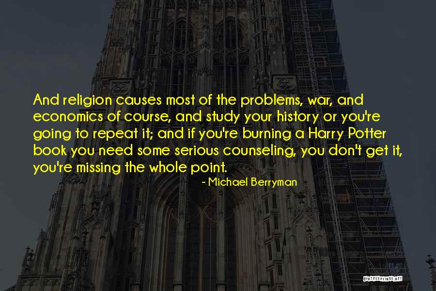 Don't Repeat History Quotes By Michael Berryman Don't Repeat History Quotes By Michael Berryman