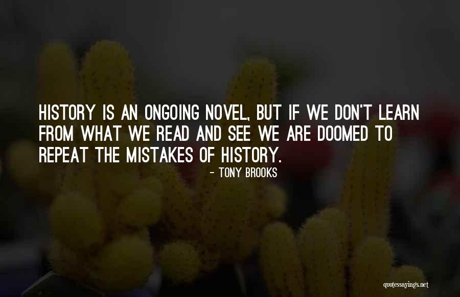 Don't Repeat History Quotes By Tony Brooks