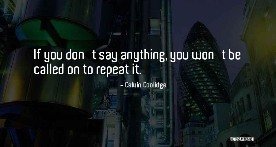 Don't Repeat Quotes By Calvin Coolidge Don't Repeat Quotes By Calvin Coolidge