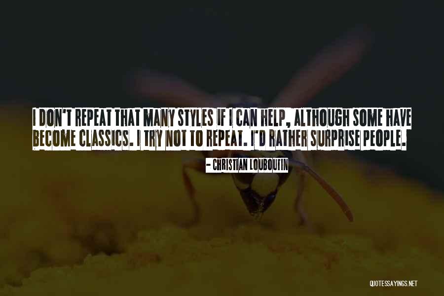 Don't Repeat Quotes By Christian Louboutin Don't Repeat Quotes By Christian Louboutin