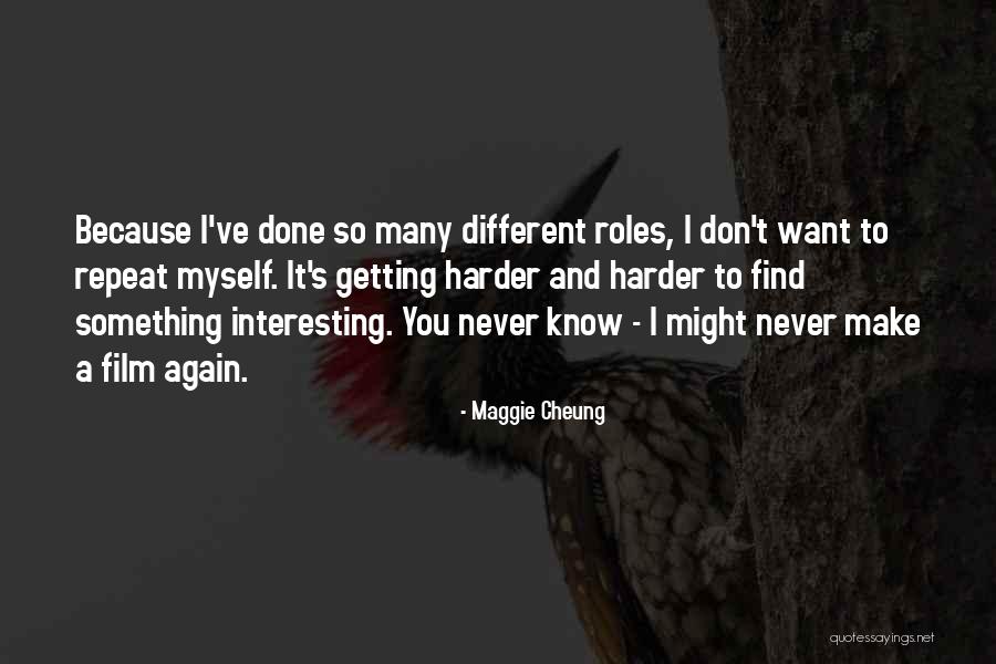 Don't Repeat Quotes By Maggie Cheung Don't Repeat Quotes By Maggie Cheung