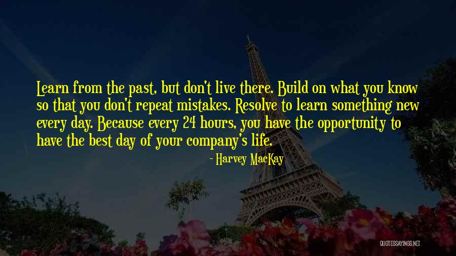 Don't Repeat Your Mistakes Quotes By Harvey MacKay Don't Repeat Your Mistakes Quotes By Harvey MacKay