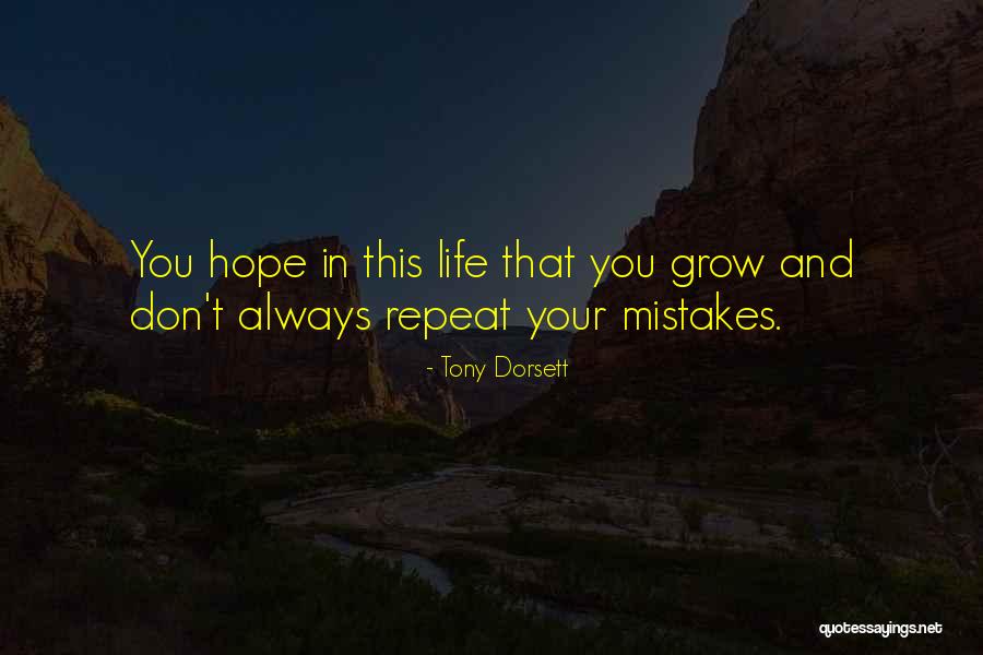 Don't Repeat Your Mistakes Quotes By Tony Dorsett Don't Repeat Your Mistakes Quotes By Tony Dorsett