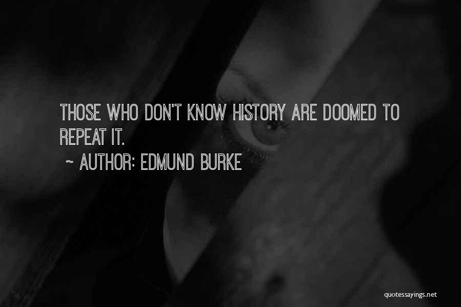Don't Repeat Yourself Quotes By Edmund Burke