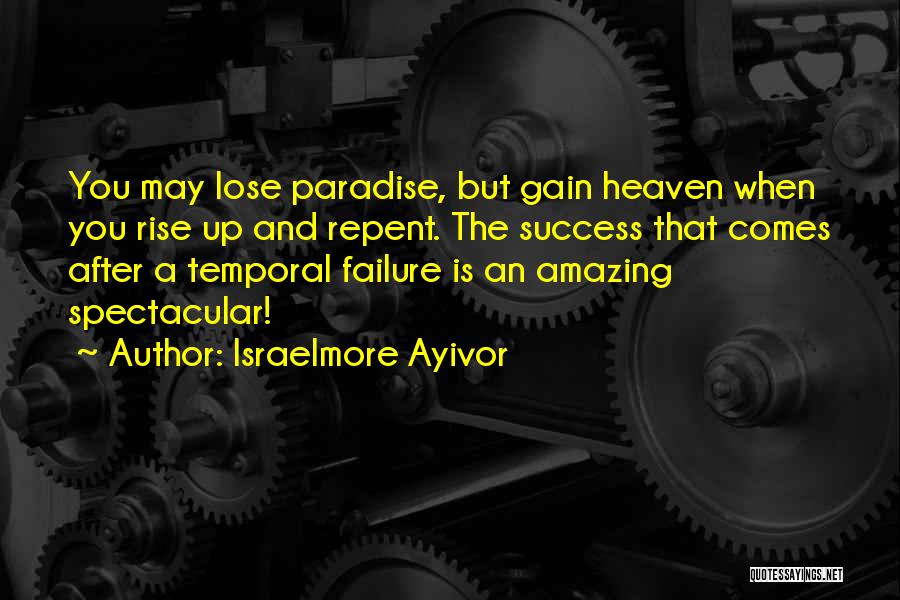 Don't Repent Quotes By Israelmore Ayivor