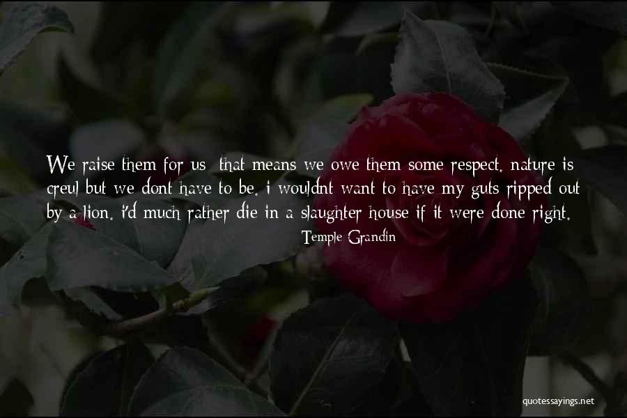 Dont Respect Me Quotes By Temple Grandin Dont Respect Me Quotes By Temple Grandin
