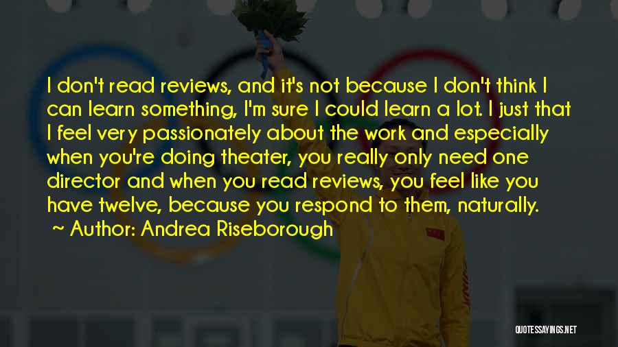 Don't Respond Quotes By Andrea Riseborough