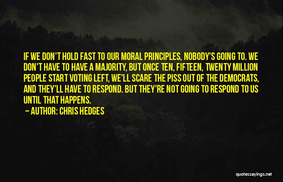 Don't Respond Quotes By Chris Hedges