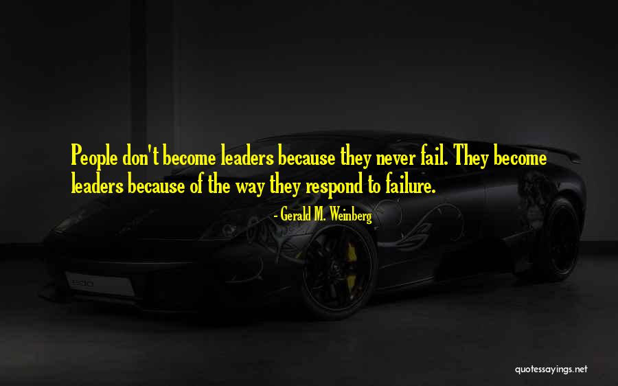 Don't Respond Quotes By Gerald M. Weinberg Don't Respond Quotes By Gerald M. Weinberg