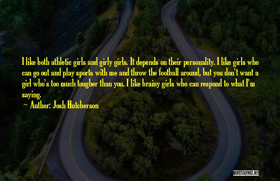 Don't Respond Quotes By Josh Hutcherson