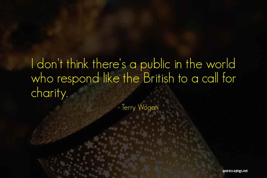 Don't Respond Quotes By Terry Wogan