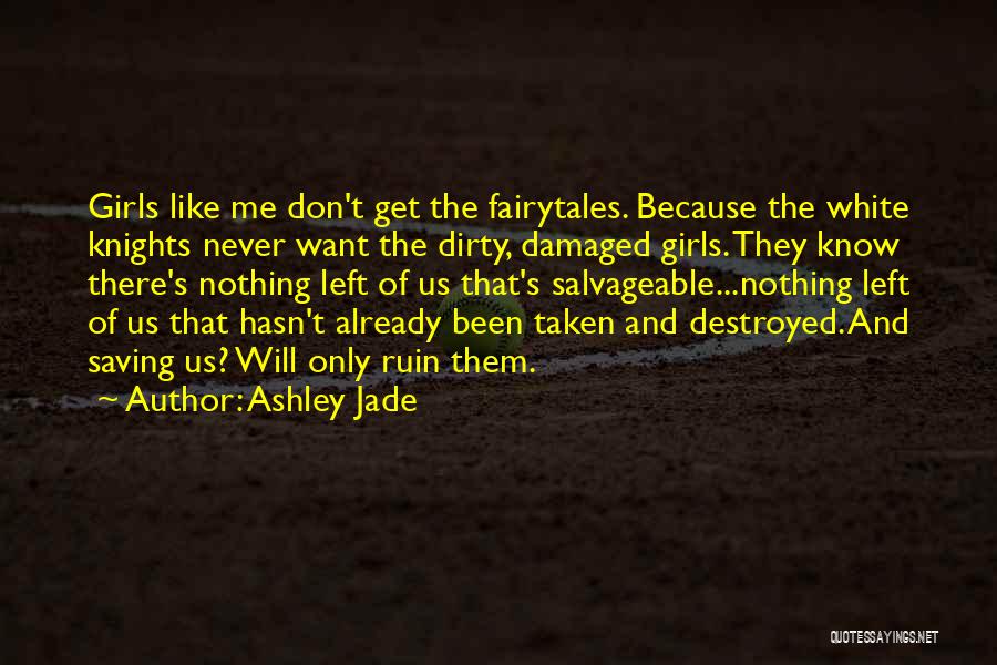 Don't Ruin Your Relationship Quotes By Ashley Jade