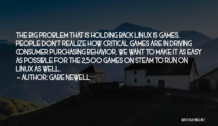 Don't Run Back Quotes By Gabe Newell