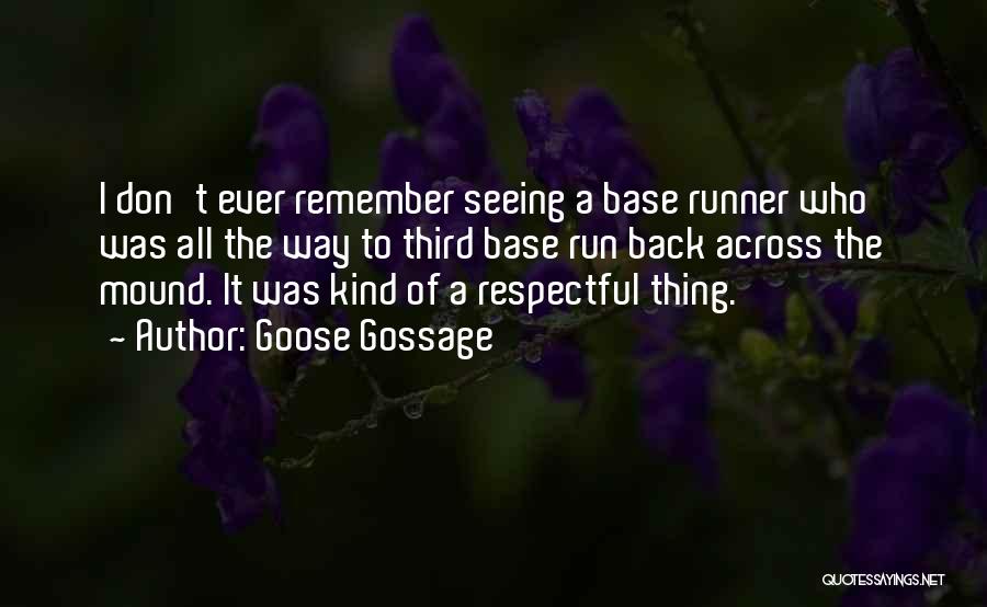 Don't Run Back Quotes By Goose Gossage