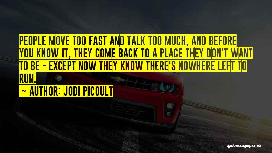 Don't Run Back Quotes By Jodi Picoult