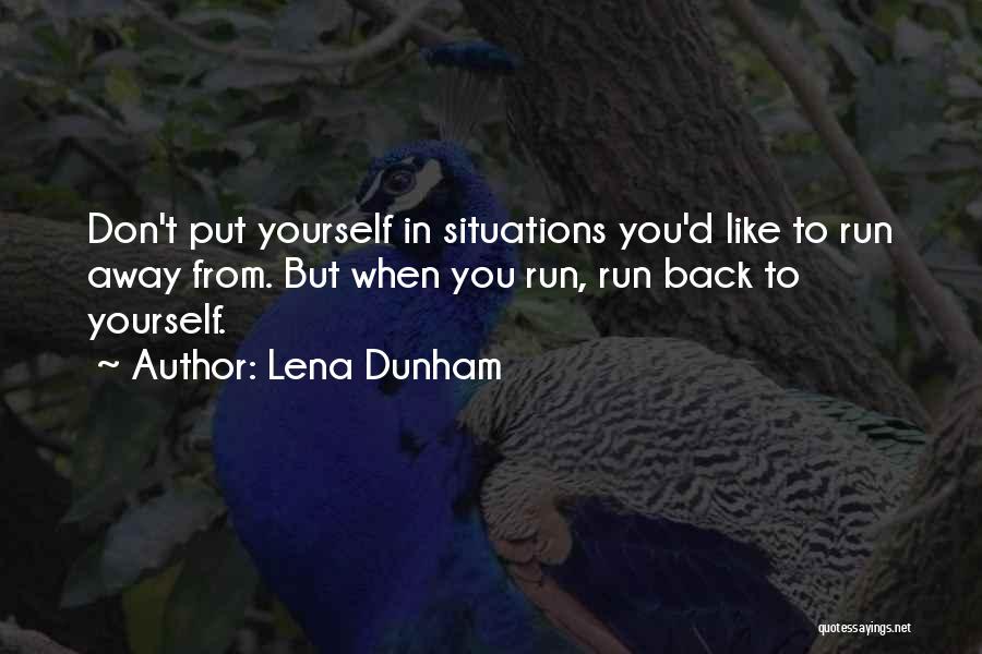 Don't Run Back Quotes By Lena Dunham