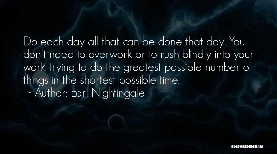 Don't Rush Things Quotes By Earl Nightingale