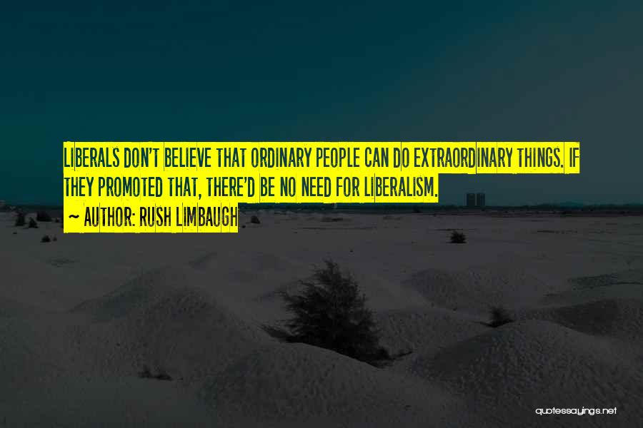 Don't Rush Things Quotes By Rush Limbaugh