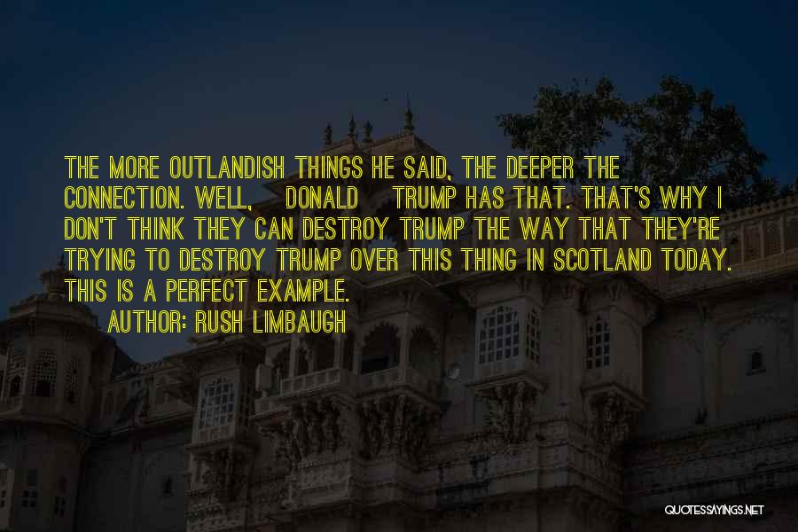 Don't Rush Things Quotes By Rush Limbaugh