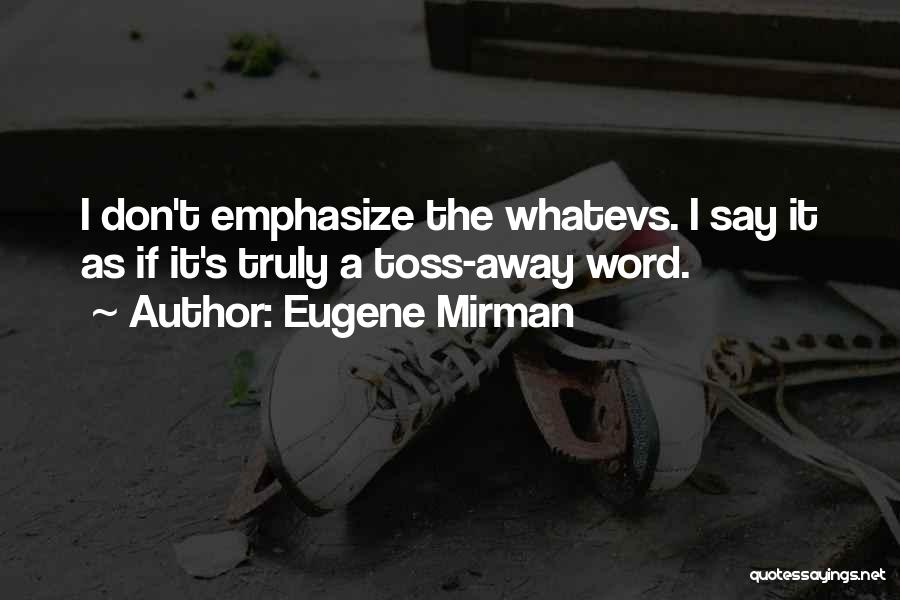 Don't Say A Word Quotes By Eugene Mirman