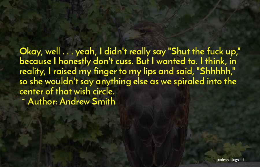 Don't Say Anything Quotes By Andrew Smith