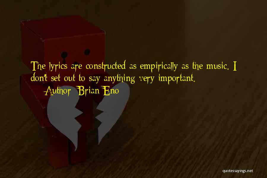 Don't Say Anything Quotes By Brian Eno