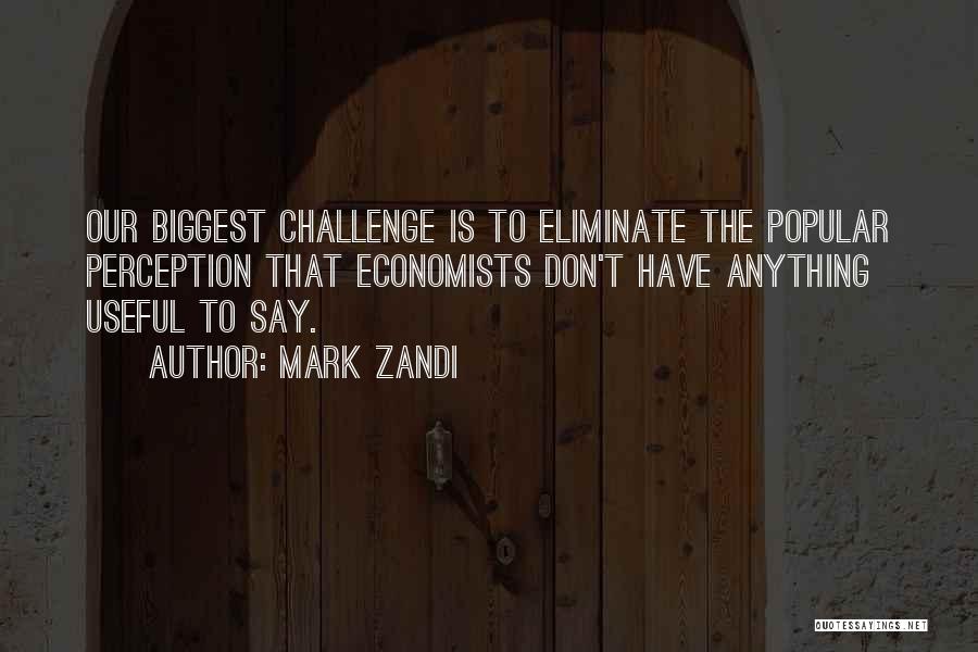 Don't Say Anything Quotes By Mark Zandi