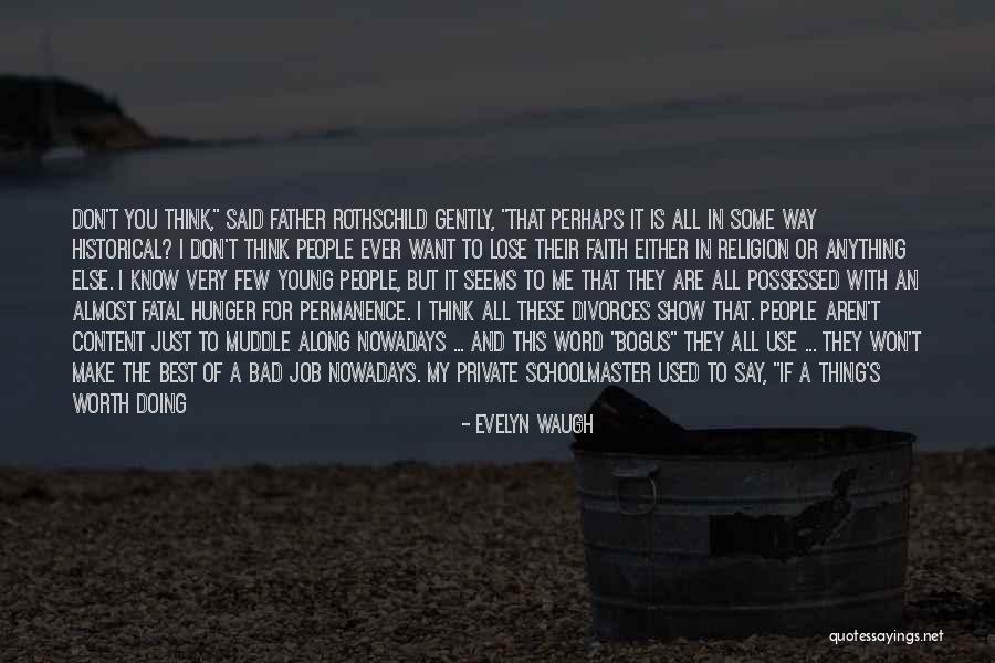 Don't Say Bad Words Quotes By Evelyn Waugh Don't Say Bad Words Quotes By Evelyn Waugh