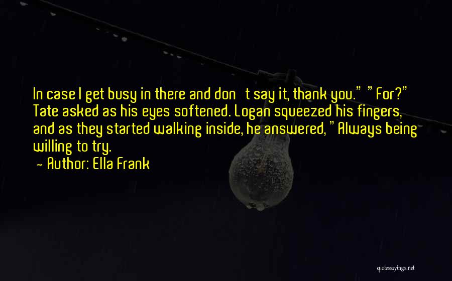 Don't Say Busy Quotes By Ella Frank