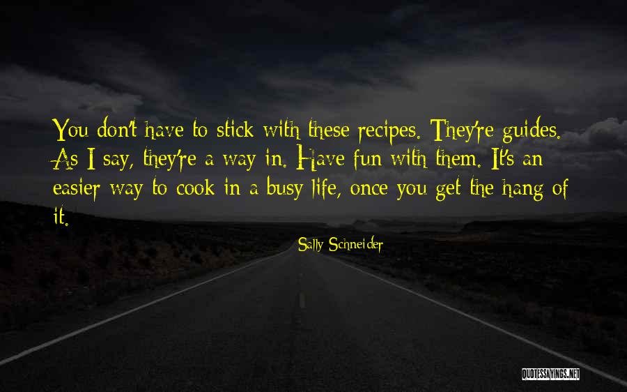 Don't Say Busy Quotes By Sally Schneider