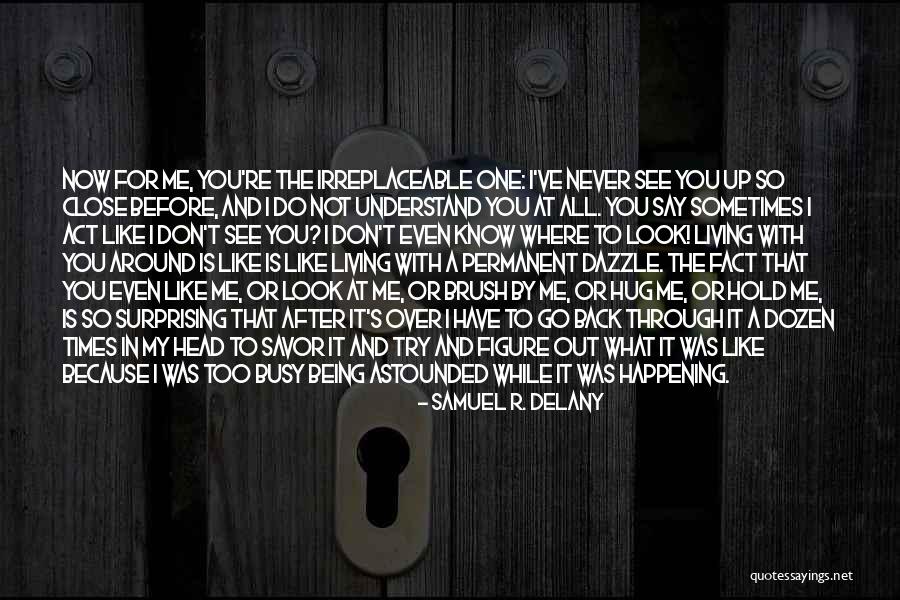 Don't Say Busy Quotes By Samuel R. Delany