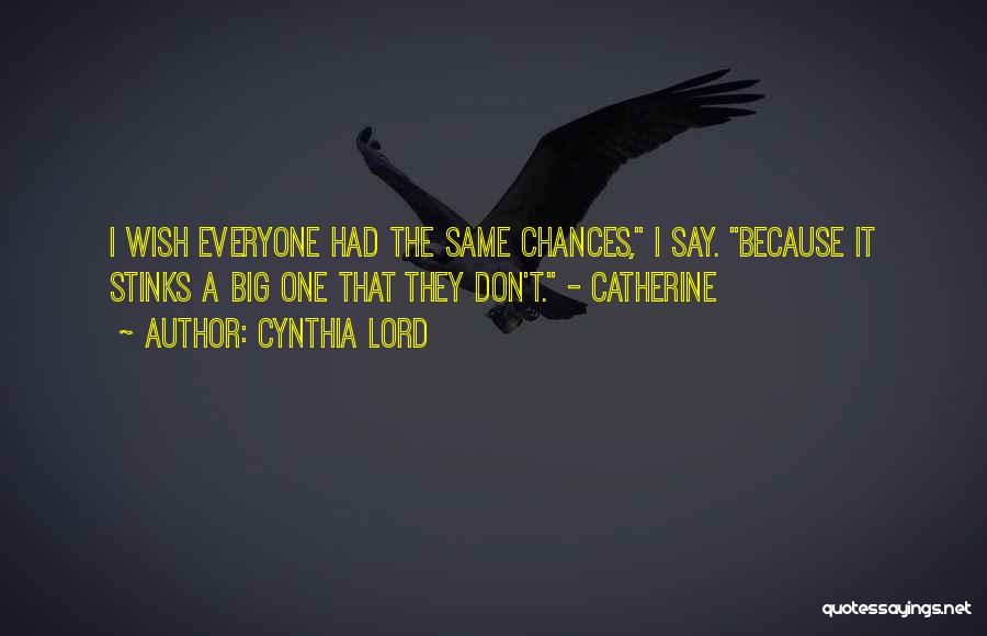 Don't Say I Cant Quotes By Cynthia Lord