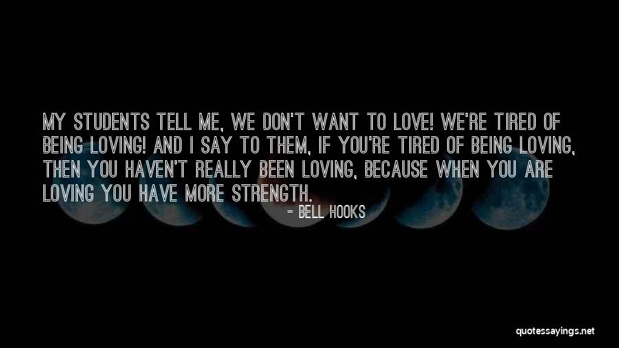 Don't Say I Love You Quotes By Bell Hooks