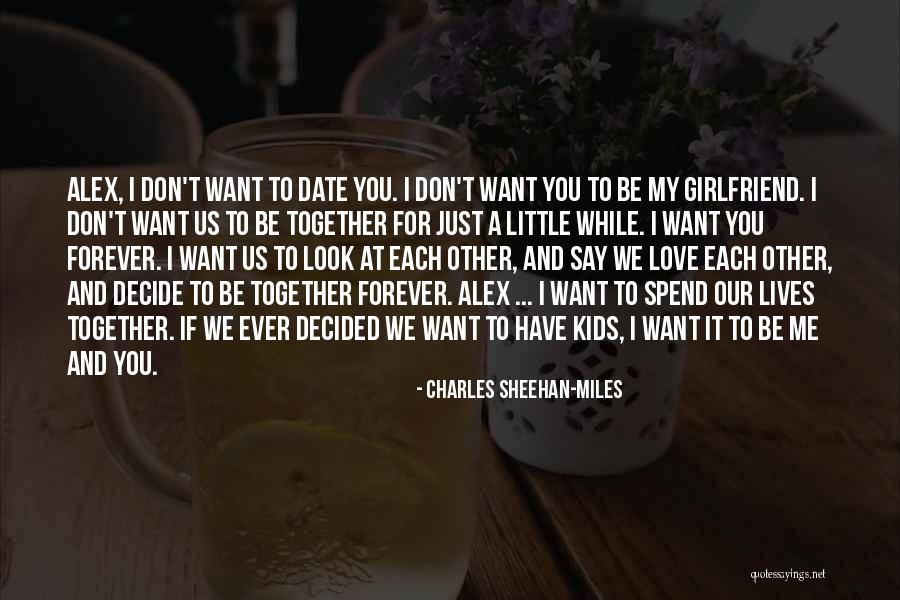 Don't Say I Love You Quotes By Charles Sheehan-Miles