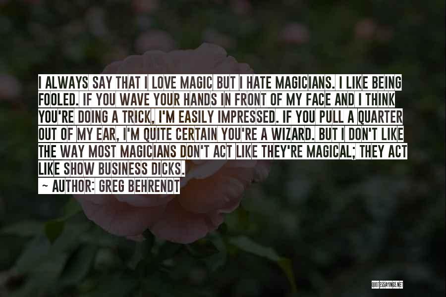 Don't Say I Love You Quotes By Greg Behrendt