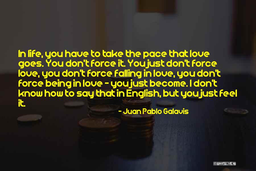 Don't Say I Love You Quotes By Juan Pablo Galavis