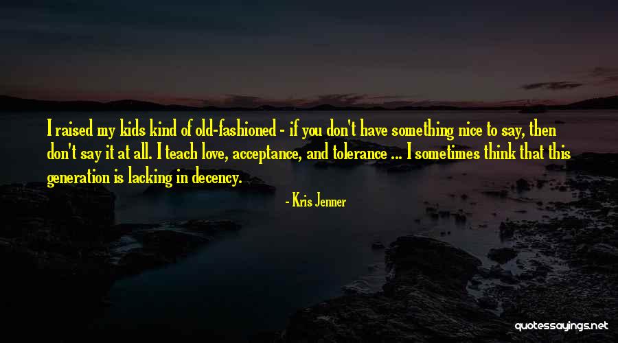 Don't Say I Love You Quotes By Kris Jenner