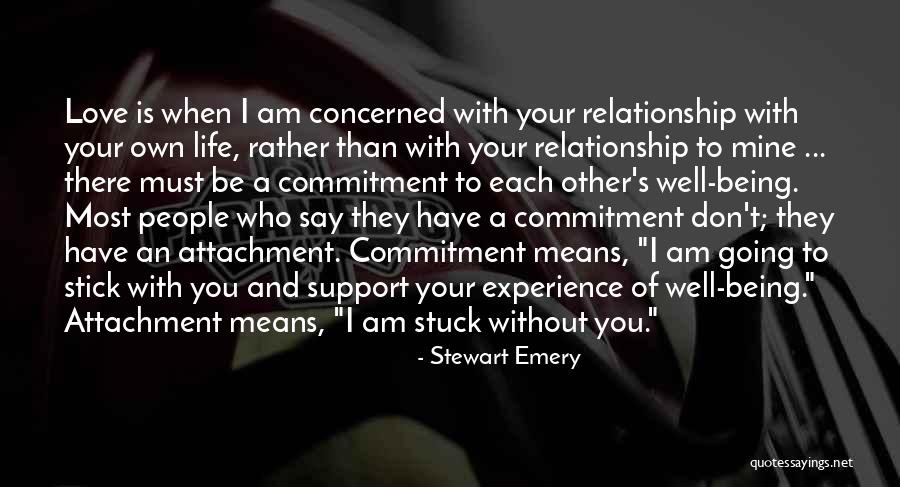 Don't Say I Love You Quotes By Stewart Emery