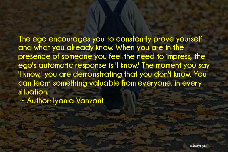 Don't Say It Prove It Quotes By Iyanla Vanzant