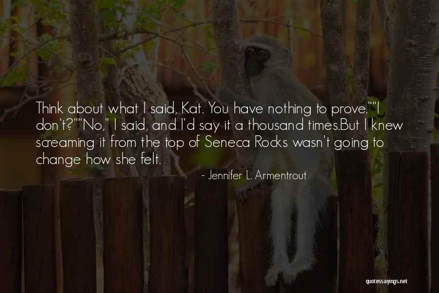 Don't Say It Prove It Quotes By Jennifer L. Armentrout