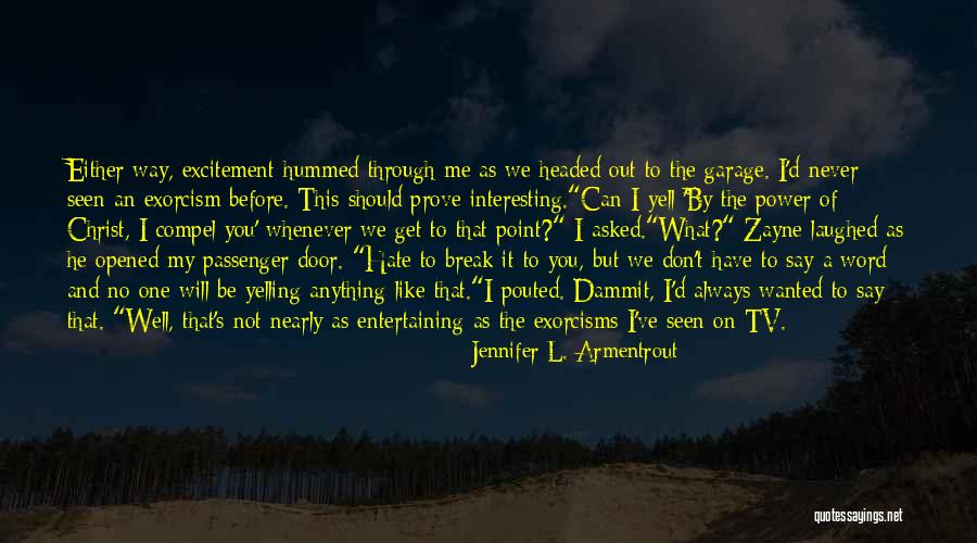 Don't Say It Prove It Quotes By Jennifer L. Armentrout