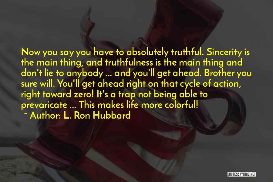 Don't Say Lie Quotes By L. Ron Hubbard